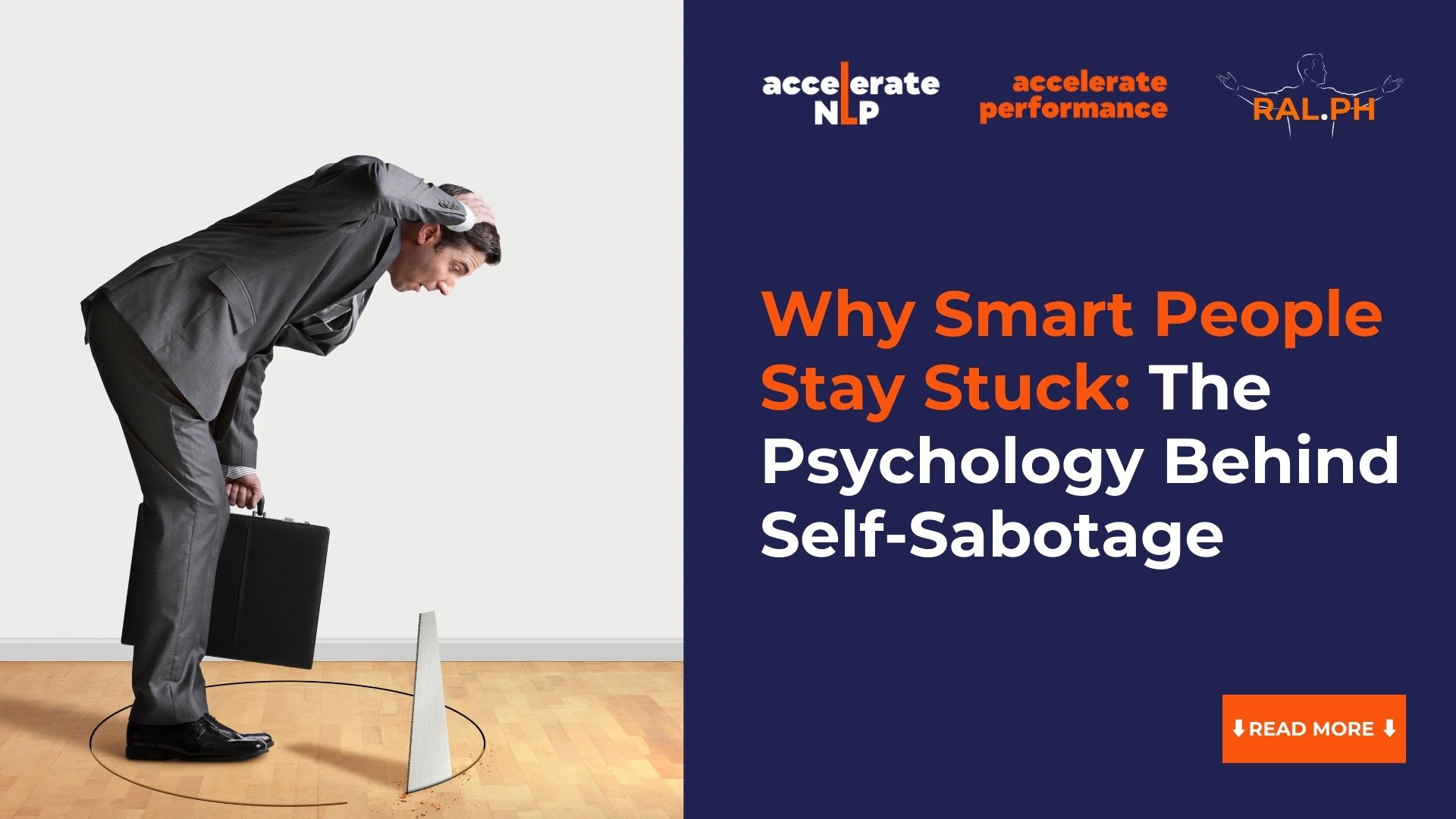 Why Smart People Stay Stuck: The Psychology Behind Self-Sabotage